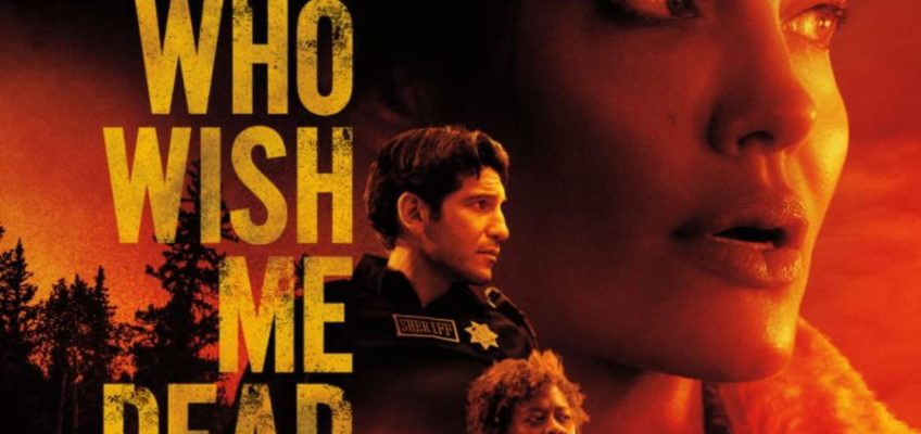 Those Who Wish Me Dead Movie Review 21 Movie Review Mom