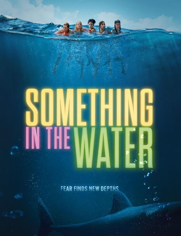 Something in the Water movie review